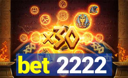 bet 2222